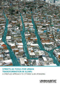 Streets as tools for urban transformation in slums: a street-led approach to citywide slum upgrading